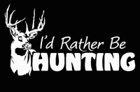 Id rather Be Hunting Diecut Decal