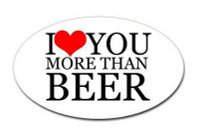 I Love You More Than Beer OVAL Sticker