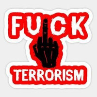 FUCK TERRORISM POLITICAL STICKER