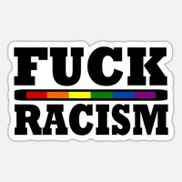fuck racism STILCKER 69