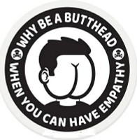WHY BE A BUTTNEAD ANTI RACIST ROUND STICKER
