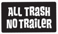All Trash No Trailer Bumper Sticker