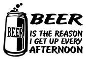 Beer is the Reason I Get Up