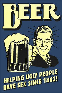Helping Ugly Sex Beer