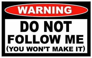Do not Follow Me Funny Warning Sticker Set