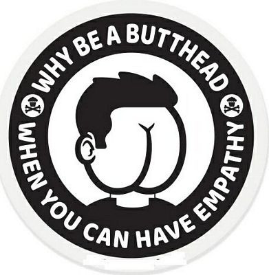 WHY BE A BUTTNEAD ANTI RACIST ROUND STICKER