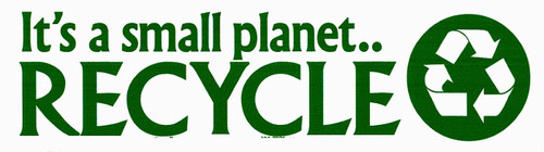 its a small planet recycle bumper sticker