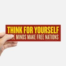think for yourself free thinking bumper sticker