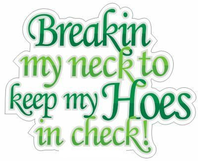 Break My Neck Sticker For Guys Decal