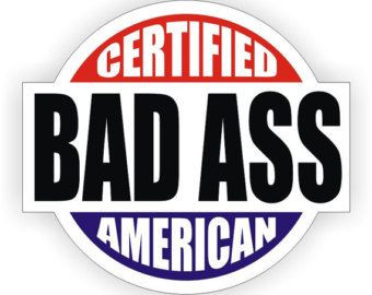 certified american BADASS sticker 2