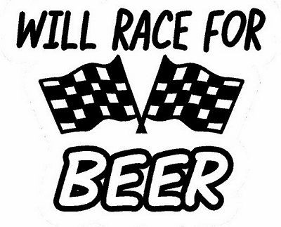 Will Race For Beer Diecut Decal