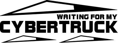WAITING FOR MY CYBERTRUCK DECAL SET