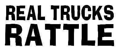 Real Trucks Rattle Funny Sticker