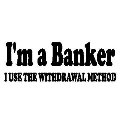 Banker Do It  Decal