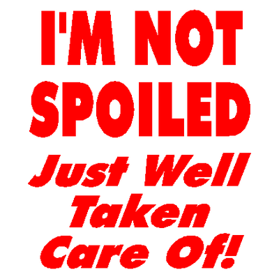 Not Spoiled vinyl sticker 420b