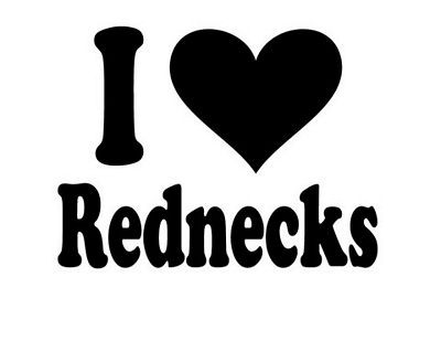 I Love Rednecks