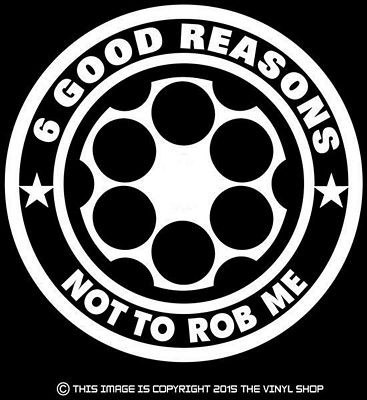 SIX GOOD REASONS funny decal
