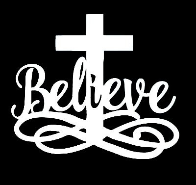 Believe Cross Religious Decal Sticker