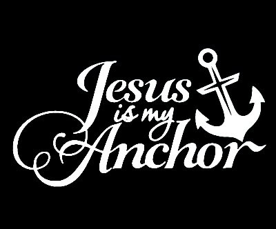 Jesus is my Anchor Christian Decal Sticker
