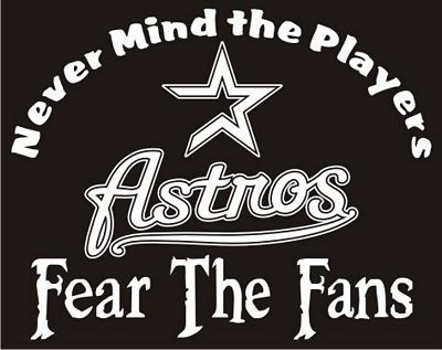 Fear The Fans Astros MLB Baseball a