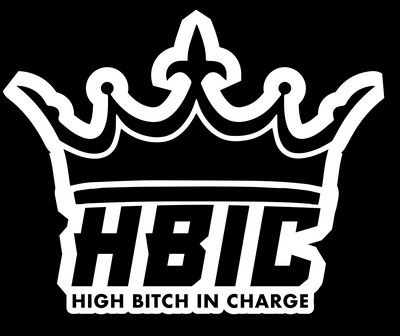 High Bitch In Charge humor Sticker