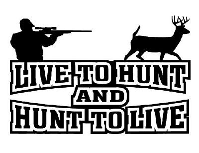 Hunt to Live Vinyl Hunting Car Decal
