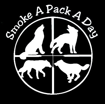 Smoke a pack a day Coyote Hunting Window Decal Sticker