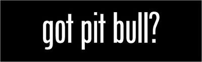 Got Pitbull Diecut Decal