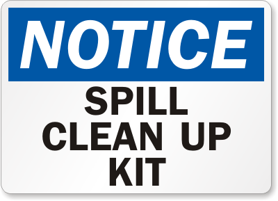 Spill Clean Up Kit Notice Sign