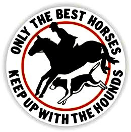 ONLY THE BEST HORSES ROUND HUNTING STICKER
