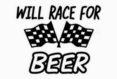 Will Race For Beer Decal