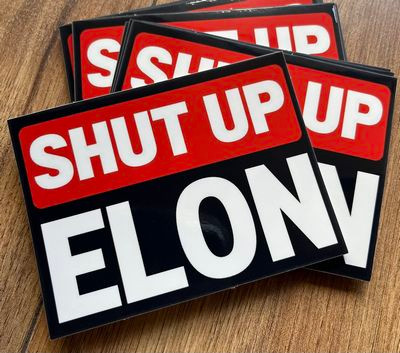 SHUT UP ELON PATROITIC STICKER
