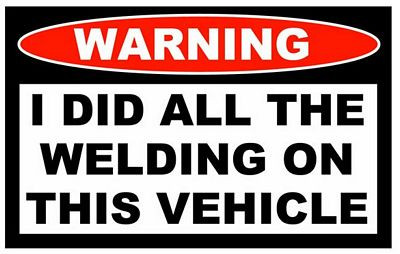 I  Did All Welding Funny Warning Sticker Set