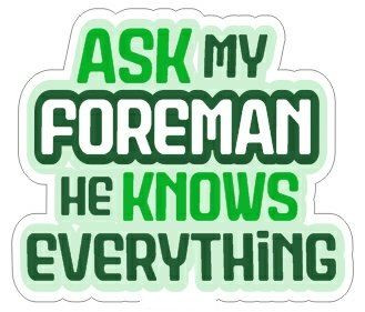 ask foreman Funny Humor Decal Stickers06