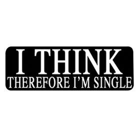 i think im single bumper sticker