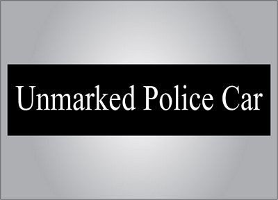 unmarked police car bumper sticker