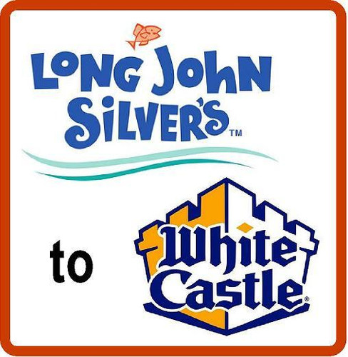 Long John Silvers to White Castle