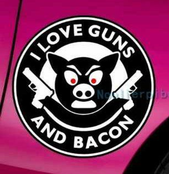 I LOVE GUNS AND BACON GUN CONTROL STICKER