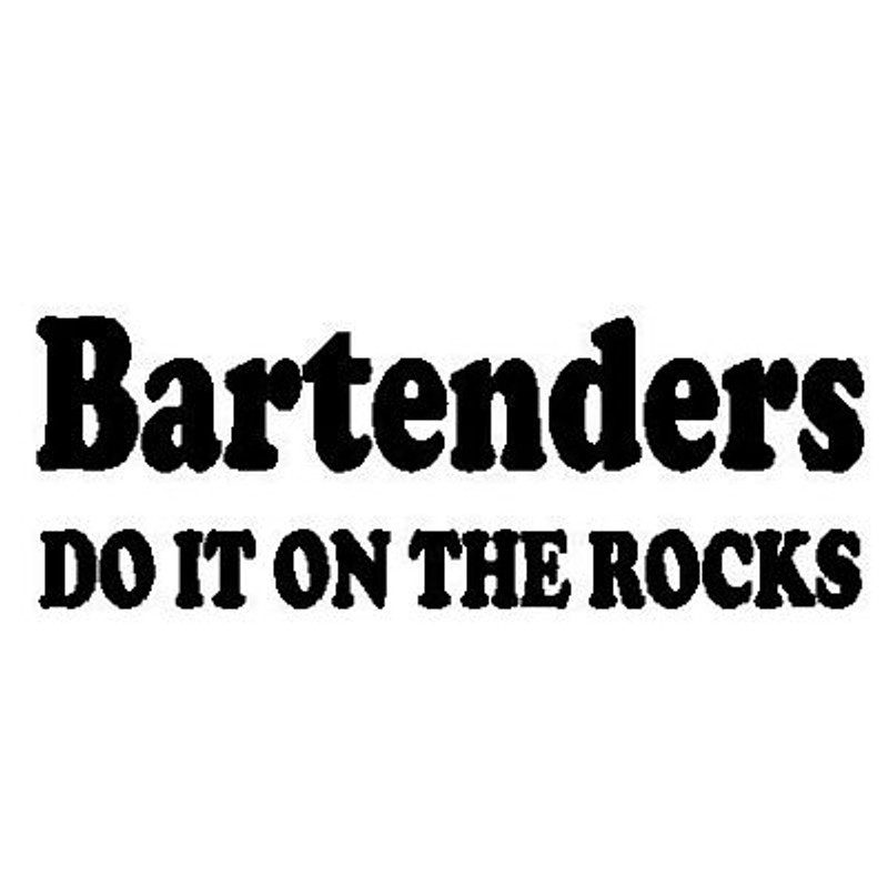 Bartenders Do It  Decal