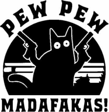 Cat With Guns Pew Pew Madafakas Car or Truck Window GUH CONTROL Decal Sticker