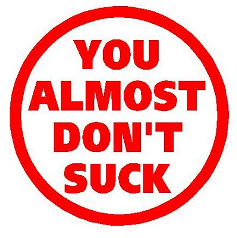Almost Dont Suck Decal 15k