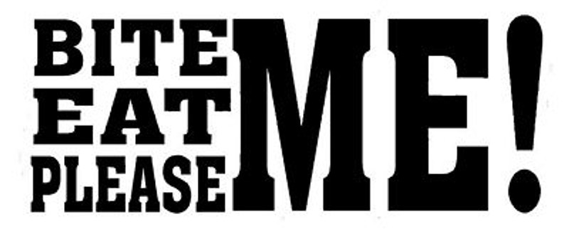 Bite Eat Please Me funny car sticker