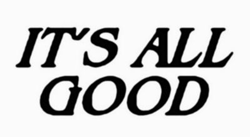 Its All Good Decal 15v