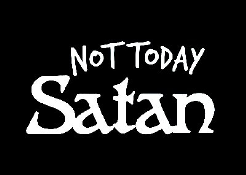 Not Today Satan Decal Sticker