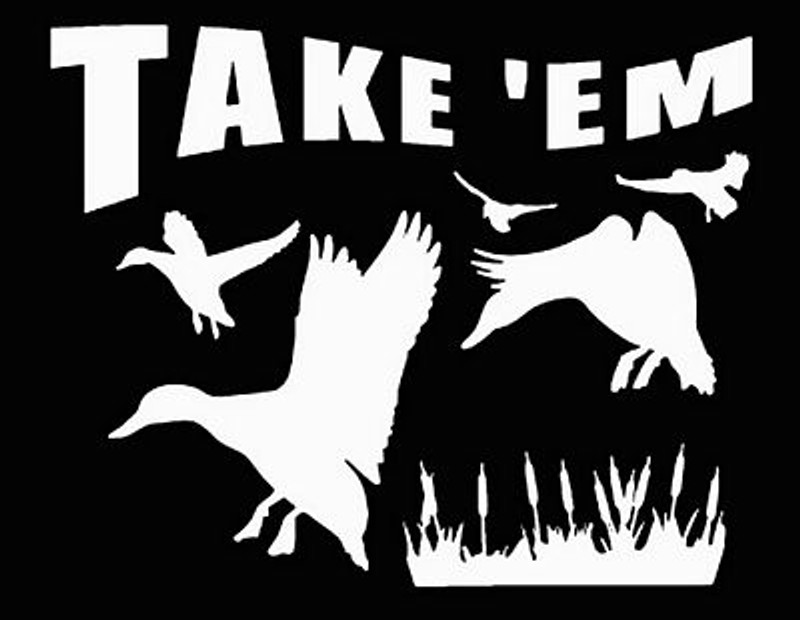 Take Em Diecut Duck Hunting Decal