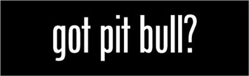 Got Pitbull Diecut Decal