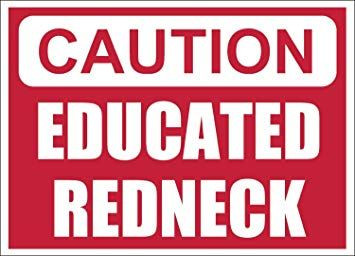 CAUTION EDUCATED REDNECK STICKER
