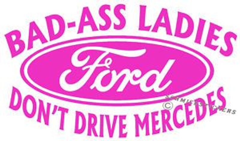 Bad Ass Ladies Drive Fords