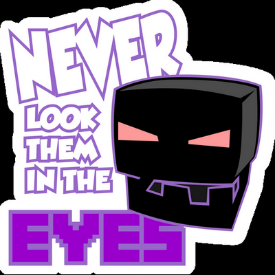 minecraft enderman never look them in-the eyes gamer sticker