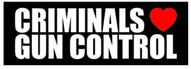 Criminals Love Gun Control Sticker 2a 2nd Amendment Gun Rights
